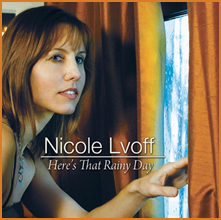 Nicole Lvoff, Here's That Rainy Day